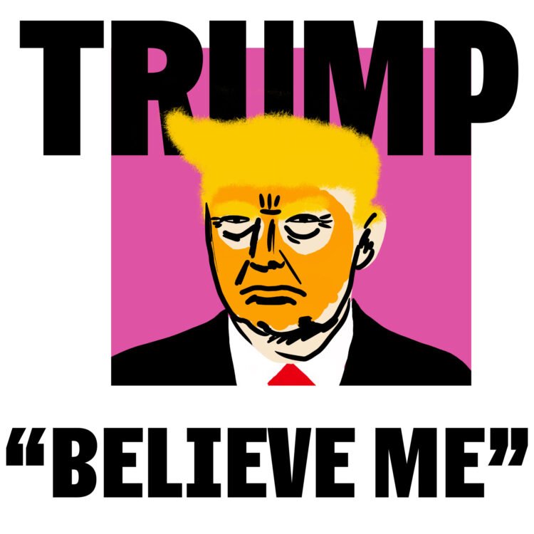 Vote Trump: Believe me!