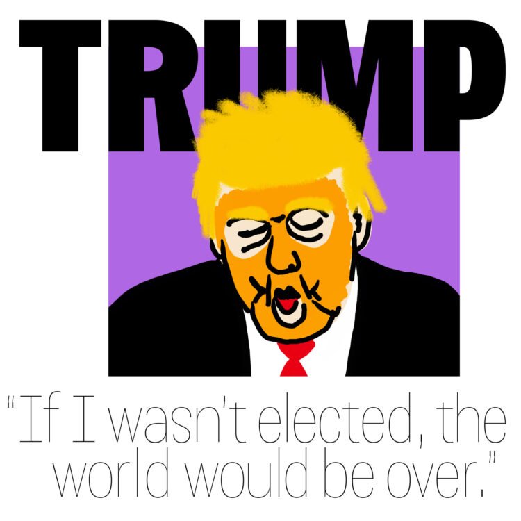 Vote Trump: If I wasn't elected the world would be over!