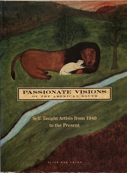 Passionate Visions of American South: Self-Taught Artists from 1940 to the Present Image Cover