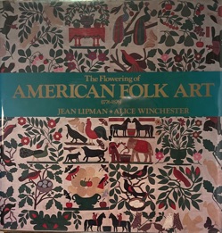 The Flowering American Folk Art: 1776-1876 Image Cover