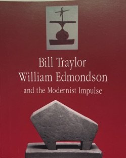 Bill Traylor William Edmondson and the Modernist Impulse Image Cover