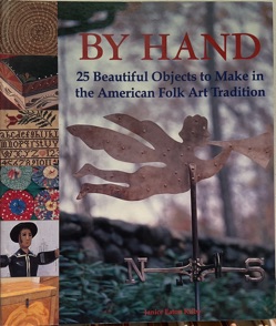 By Hand: 25 Beautiful Objects to Make in the American Folk Art Tradition Image Cover