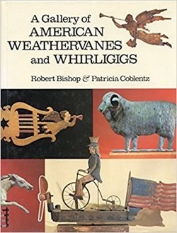 A Gallery of American Weathervanes and Whirligigs Image Cover